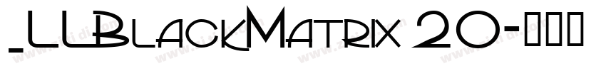 _LLBlackMatrix 20字体转换